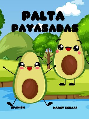 cover image of Palta Payasadas (Spanish English Bilingual) Avocado Antics